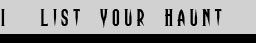 List Your Haunt